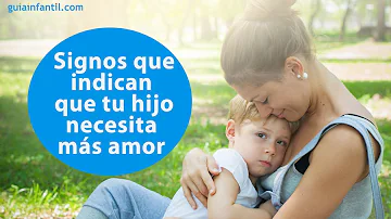 ¿Qué ocurre si no muestras amor a tu hijo?