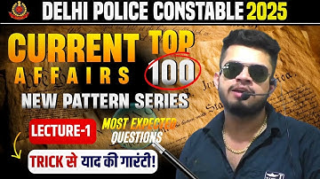Delhi Police Current Affairs Part-1 | Delhi police constable 2025 | delhi police gk classes 2025
