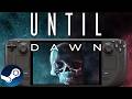 UNTIL DAWN Steam Deck Performance: Is it Playable?