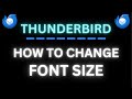 How To Change The Font Size In Thunderbird | Step-By-Step PC Tutorial