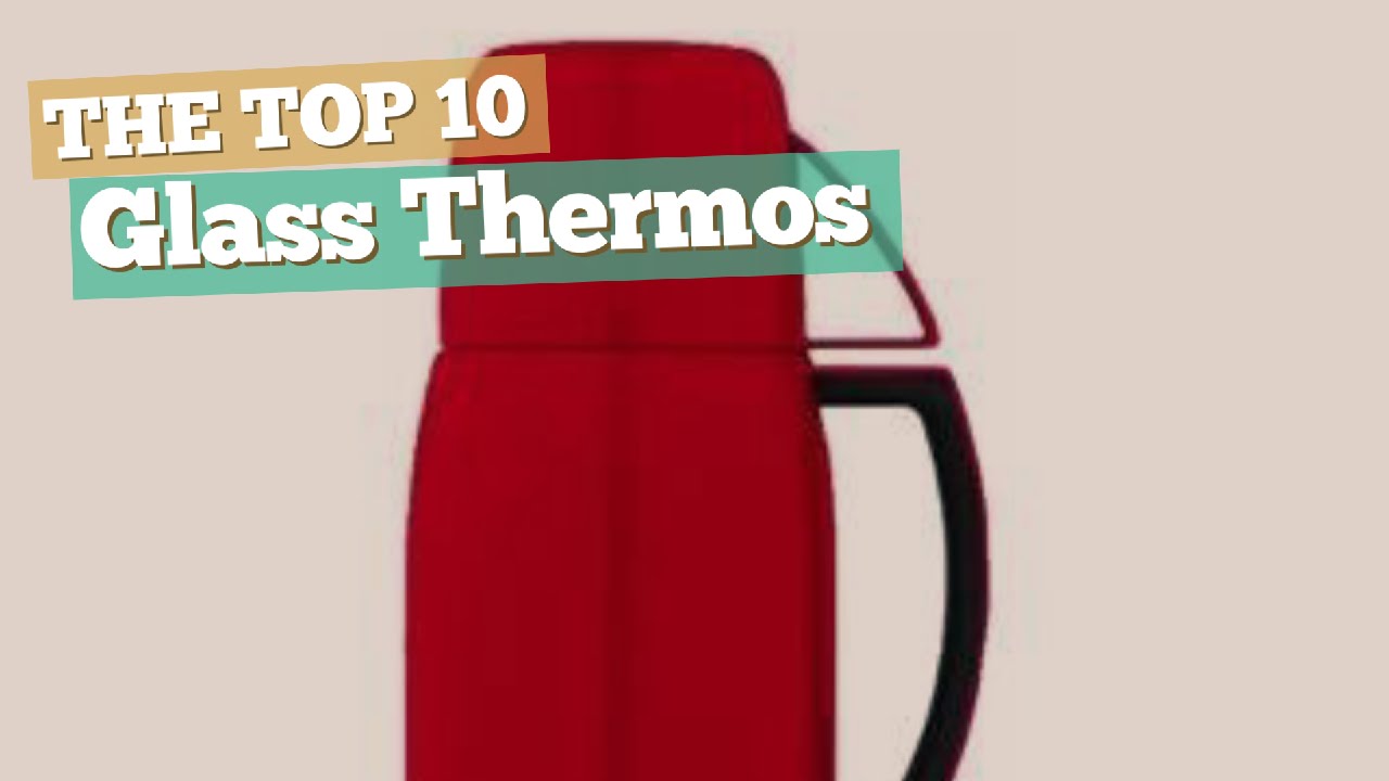 Glass Thermos The Top 10 Best Sellers 2017