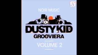 Dusty Kid Presents Grooviera - Here He Goes