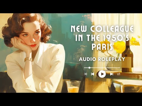 Meeting Your New Colleague in 1950's Paris - [Roleplay] [1950's Paris] [French Accent] [F4M]