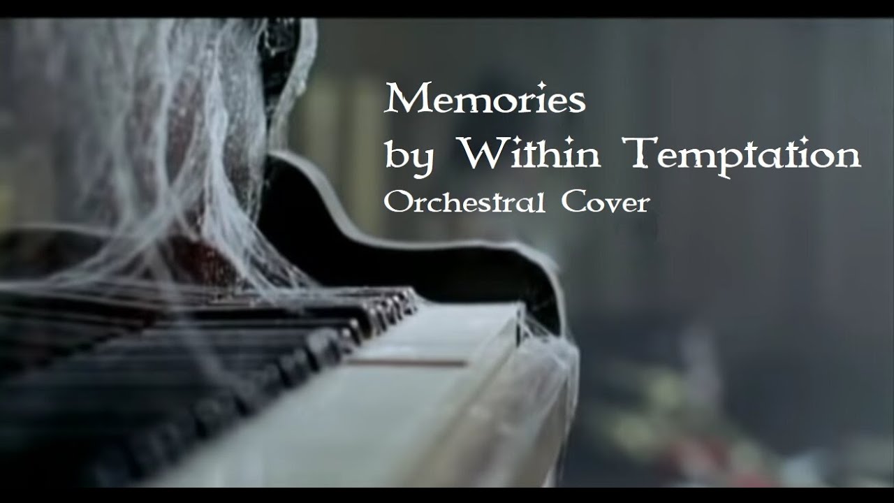 Within Temptation   Memories Orchestral Version