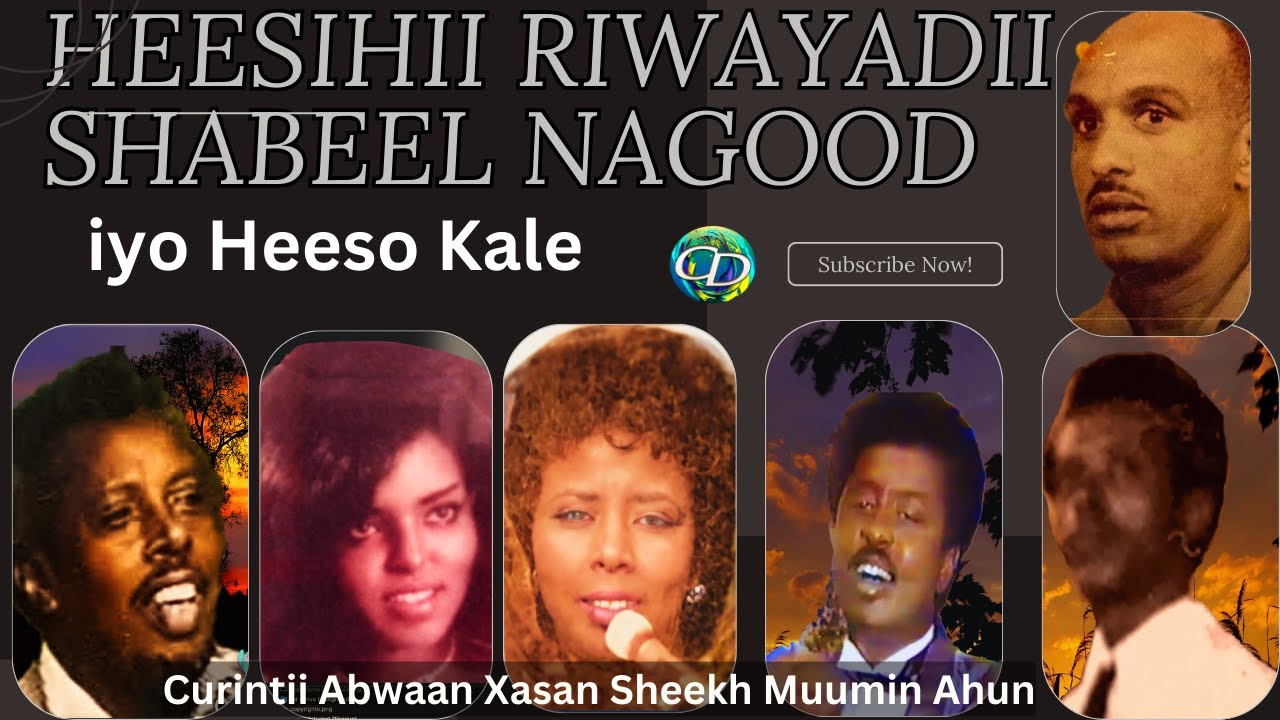 Heesihii RIwayadii Shabeel Nagood | Curintii Xasan Sheekh Muumin Ahun 1968 | Iyo Heeso Kale
