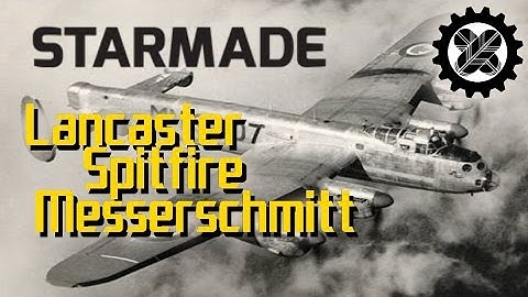 LANCASTER SPITFIRE MESSERSCHMITT | Starmade Space Plane Update (part 1)