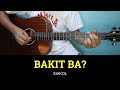Bakit Ba? - Siakol | Guitar Tutorial | Guitar Chords