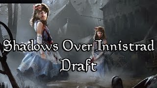 Shadows Over Innistrad Draft #28 - Match 2