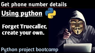 Get details of mobile number using python | python project bootcamp
