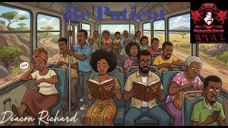 Be Patient: Deacon Richard