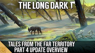 The Long Dark Tales from the Far Territory Part 4 Overview - The Long Dark Buried Echoes Update