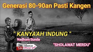Kanya'ah Indung Nadhom Sunda || Sholawat Merdu || Khanza Official Gus