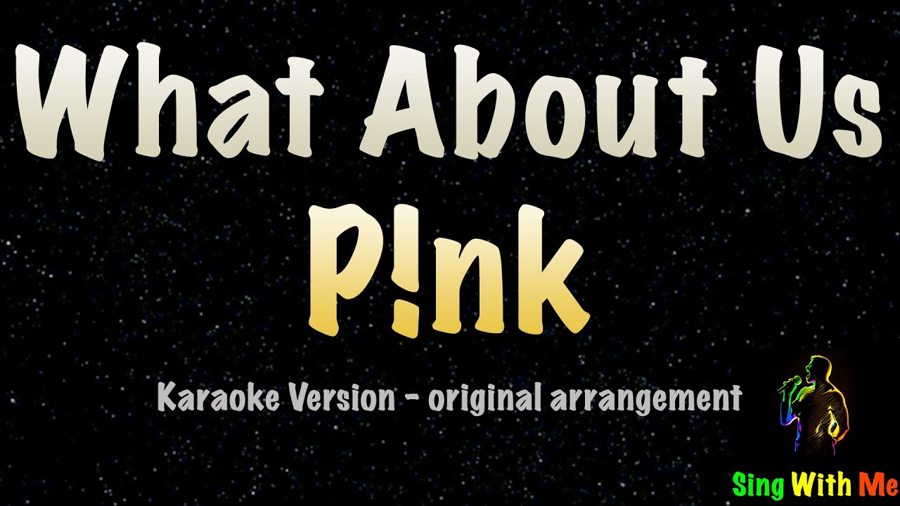 Pink What About Us Original Karaoke Version YouTube Pink what about us original karaoke version youtube