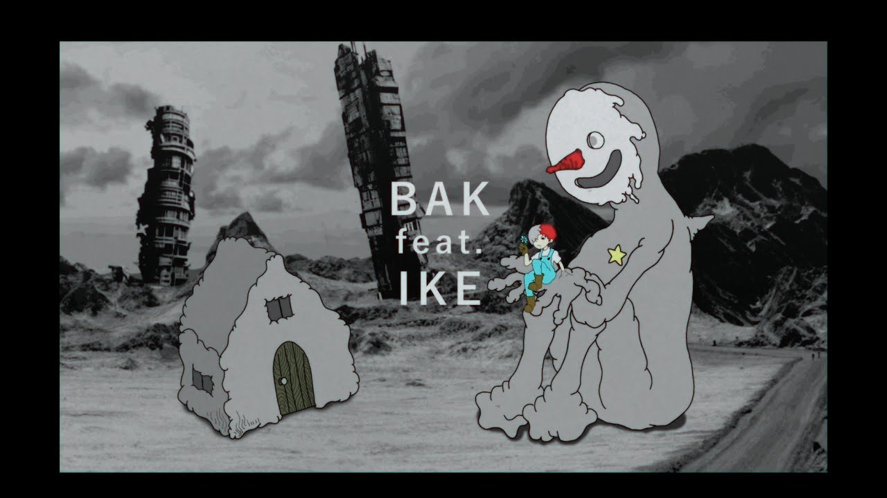 BAK『レプリカ feat. IKE』-秋道夜監督ver.-