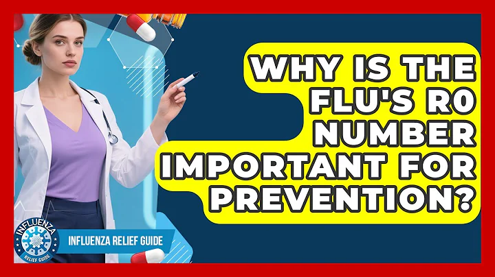 Why Is The Flu's R0 Number Important For Prevention? - Influenza Relief Guide