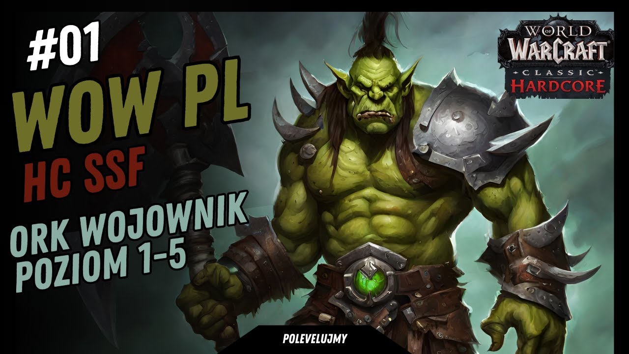 Polevelujmy w World of Warcraft PL | HC SSF | odc. 1 | Poziom 1 - 5 | Ork Wojownik