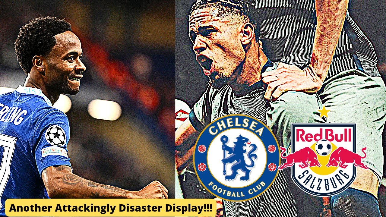 Chelsea attack fails again!! Chelsea 1-1 Salzburg!! Raheem Sterling goal cut out by Okafor!!