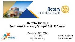 Rotary Club of Gainesville December 10, 2024 -  Dorothy Thomas, Southwest Advocacy Group