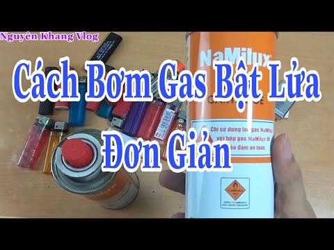 Video Cách bơm gas bật lửa đơn giản | Nguyên Khang Vlog - youtube