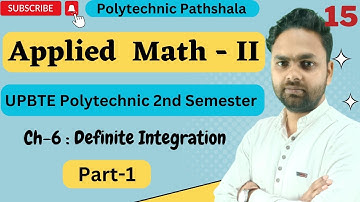 #15 Applied Maths- II | Diploma 2nd Sem | Ch-6 Definite Integration | Part -1