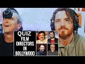 Bollywood director quiz