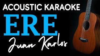 ERE - Juan Karlos | ACOUSTIC KARAOKE