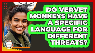 Do Vervet Monkeys Have A Specific Language For Different Threats? - Anthropology Insights