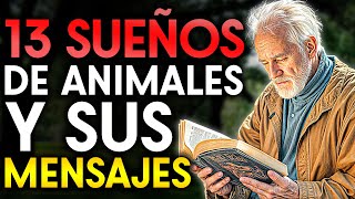 LOS 13 PRINCIPALES SUEÑOS CON ANIMALES Y SU SIGNIFICADO | SUEÑOS Y VISIONES PROFÉTICAS