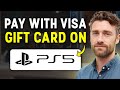 How to Put a Debit Visa Gift Card on PS5 in 2026 (Pay With Visa Gift Card on PlayStation 5) ✅