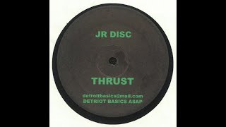 JR Disc - Thrust (2024 - Detroit Basics - DBS 1)