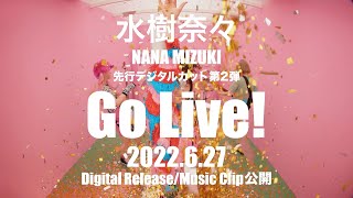 水樹奈々「Go Live！」MUSIC CLIP Teaser