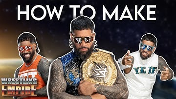 How to make Main Event Jey Uso - Wrestling Empire