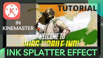 How To Create Ink Splatter Effect In Kinemaster || Simple Trick ||  Kinemaster Tutorial ||