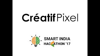 Smart India Hackathon'17, Team Creatif Pixel