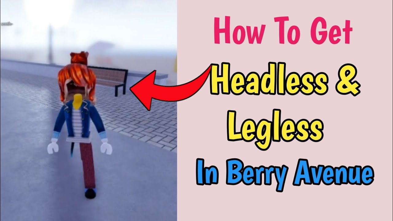 How to Get Headless And Legless In Berry Avenue codigos para berry