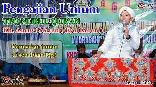 Kh  Asnawi Sofyan (Kyai Keren) Terbaru TPQ NURUL QUR'AN Curahtakir, Tempurejo, Jember. 26 April 2024