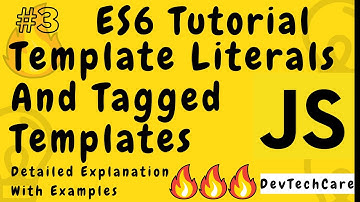 Template Literals And Tagged Template In JavaScript | ES6 (ECMAScript 2015) | A Detailed Explanation