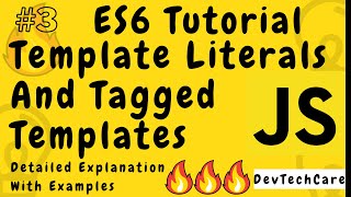 Template Literals And Tagged Template In JavaScript | ES6 (ECMAScript 2015) | A Detailed Explanation