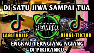 DJ SATU JIWA SAMPAI TUA FULL BASS | OH CINTA ENGKAU KASIH YANG SUCI TERNGIANG NGIANG DI PIKIRANKU