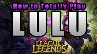 League of Legends - How to Totally Play Lulu screenshot 4