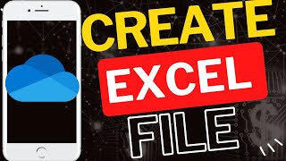 How to Create Excel File in OneDrive on Android