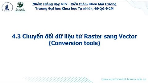 VTCS 4.3 Chuyển đổi dữ liệu từ Raster sang Vector (Conversion tools)
