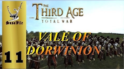 Ep 11 - Third Age DaC (1.2) Vale of Dorwinion "Good progress North and South"