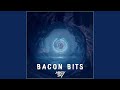 Bacon Bits (Extended Mix)