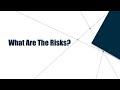 6. What Are The Risks?