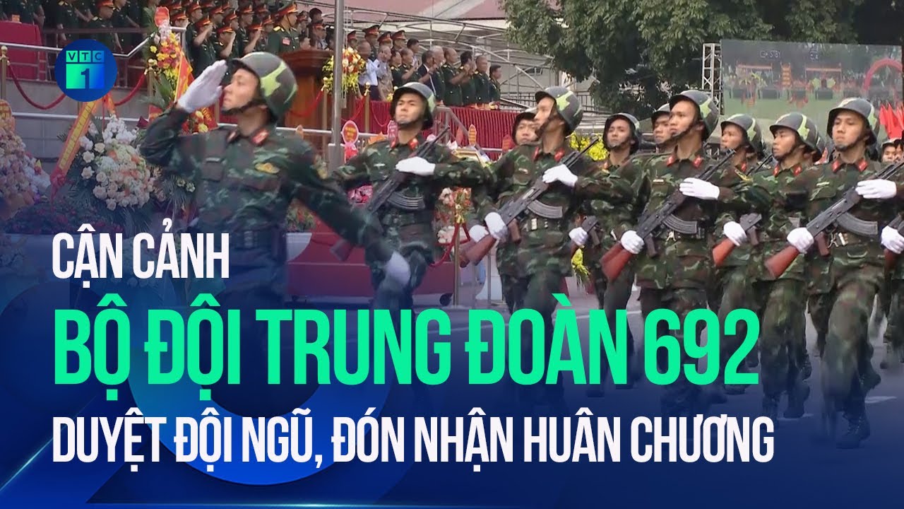 Bộ đội Trung đoàn 692 duyệt đội ngũ kỷ niệm 70 năm ngày truyền thống và đón nhận huân chương | VTC1
