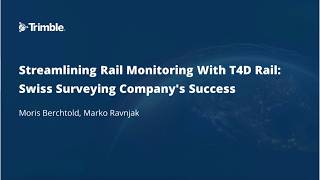 Streamlining Rail Monitoring With T4D Rail: A Swiss Surveying Company's Success