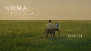 somewhere else. // cinematic ambient soundscape | NOMA. screenshot 4