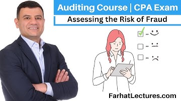 Assessing the Risk of Fraud | Auditing Course | CPA Exam