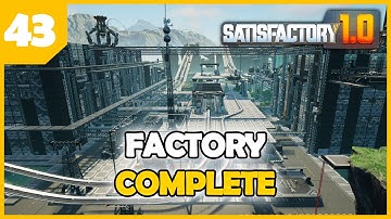 Finishing project ASSEMBLY - Satisfactory 1.0 EP43